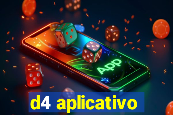 d4 aplicativo